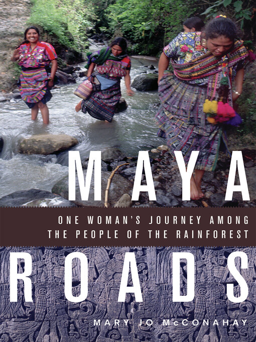 Title details for Maya Roads by Mary Jo McConahay - Available